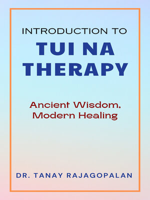 cover image of Introduction to Tui Na Therapy